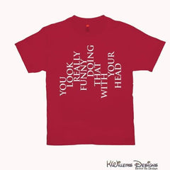 You Look Really Funny Hanes Mens T-Shirt - Red / Small (S)