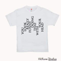 You Look Really Funny Hanes Mens T-Shirt - White / Small (S)