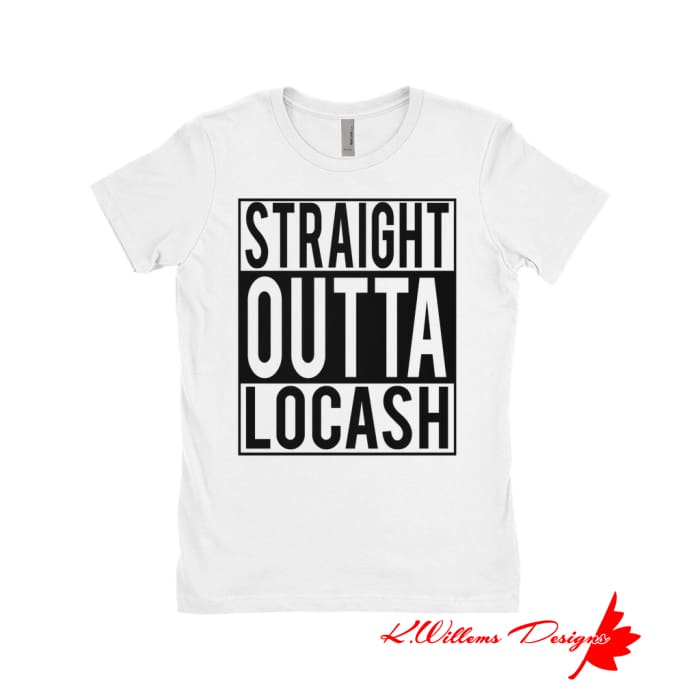 Straight Outta Locash Women’s T-Shirt - White / Small (S)
